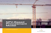 NPV-Based Procurement Model - Ecosystem · NPV-Based Procurement Model | 3 What is Net Present Value? The net present value of a project is a financial metric that can be used to