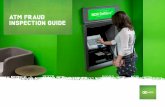ATM FRAUD INSPECTION GUIDE · or transport ATM Fraud Inspection Guide. 10 AREA TO CHECK DEVICES TO LOOK FOR EXAMPLES CHECKED Envelope Depositories Trapping device No-envelope Depositories