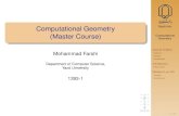 Computational Geometry (Master Course) Computational Geometrycs.yazd.ac.ir/farshi/Teaching/CG3931/Slides/Intro.pdf · The main branches of computational geometry are: Combinatorial