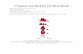 Proposal for MATRYOSHKA Emoji - UnicodeAbstract . This proposal requests the addition of a MATRYOSHKA, or RUSSIAN NESTING DOLL, to the Unicode emoji library. The current emoji library's