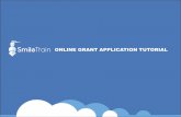 Online Grant Application Tutorial - Smile Train · ONLINE GRANT APPLICATION TUTORIAL Remember: Use the Grant Application link to start a new application. • A link can be e-mailed