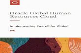 Resources Cloud Oracle Global Human · 2019-11-01 · • Geing Started with Your Oracle Global Human Resources Cloud Implementation guide to complete your initial setup • Implementing