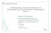 Understanding Consumer Behaviour in Information and ... · Understanding Consumer Behaviour in Information and Communication Technologies (ICTs) Alastair W Robertson A.W.Robertson@lancaster.ac.uk