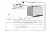 prestige - Triangle Tube...Warranty Registration Card must be filled out by the customer and mailed within thirty (30) days of installation in order to gain warranty coverage.