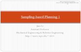 Sampling-based Planning 1 - Worcester Polytechnic Instituteusers.wpi.edu/~zli11/teaching/rbe550_2017/slides/7-Sampling-based Planning01.pdfSampling-based Planning 1 . RBE 550 MOTION