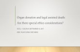 Organ donation and legal assisted death: Are there special ...eol.law.dal.ca/wp-content/uploads/2017/11/OTD-and-AD-ICEL-2-Sept-2017-EW.pdf · Organ donation and legal assisted death: