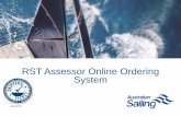 RST Assessor Online Ordering System · RST Assessor Online Ordering System April 2017. Australian Sailing | 1. To bring our process into the modern space and provide a more efficient
