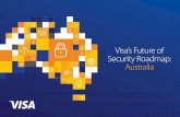 Visa’s Future of Security Roadmap: Australia · low, the global fraud mix continues to shift to the Card Not Present (CNP) channel, which is fraud conducted on transactions that