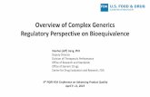Overview of Complex Generics Regulatory Perspective on ... · Overview of Complex Generics Regulatory Perspective on Bioequivalence 4 th PQRI-FDA Conference on Advancing Product Quality