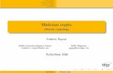 Malicious crypto - (Ab)use cryptology - oKLabs · 2013-07-24 · Cryptovirology A matter of precision A matter of time A matter of stealth Last words Malicious crypto (Ab)use cryptology