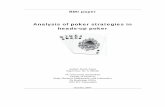 Analysis of poker strategies in heads-up pokersbhulai/papers/paper-alons.pdf · Poker is perhaps the most popular and widely known card game. Unlike most casino card games, poker