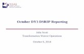October DY3 DSRIP Reporting - texasrhp9.comtexasrhp9.com/uploads/public/documents/Oct DY3 DSRIP Reporting-100614.pdf · QPI Reporting • Providers may report on DY3 QPI metrics in