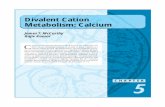 Divalent Cation Metabolism: Calcium - Kidney Atlas · CHAPTER Divalent Cation Metabolism: Calcium James T. McCarthy Rajiv Kumar. 5.2 Disorders of Water, Electrolytes, ... The DNA