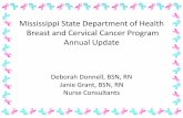 Mississippi State Department of Health Breast and Cervical ...cervix and the result is a cancer diagnosis or a pre-cancerous lesion of the cervix, the patient will be referred to Medicaid