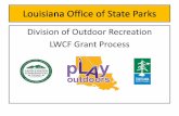 Division of Outdoor Recreation LWCF Grant ProcessTHE GRANT APPLICATION PROCESS 1) April 1 – Annual due date for Preliminary Application: Sponsors submit basic documents for state