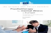 Psychotherapy for mental illness in Europe · emerged from Sigmund Freud’s work at the beginning of the 20th century, and has developed markedly since then. To give an overview