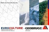 Profile 2013.pdfrepresentative of Geobrugg AP for Malaysia, Indonesia and Oman. Euroculture has 10 years experience in slope protection technology using structural and biological solutions