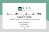 Advanced Metering Infrastructure (AMI) Program UpdateAdvanced metering infrastructure program delivery . Enhanced social listening . Workforce Connect . Security & network operations