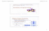 Dynamic Programming - IT Collegeenos.itcollege.ee/.../GT/Goodrich_6e_Ch13_DynamicProgramming-handouts.pdf · Presentation for use with the textbook Data Structures and Algorithms