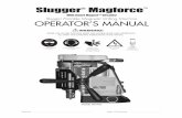 Slugger Magforce - Tedbar Tinker Hire downloads/magforce-user-manual.pdf · do Not force Tool •It will do the ... Drilling with the Magforce in horizontal positions requires a special