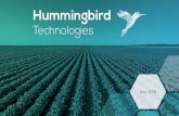 Nov 2018 - Hummingbird Technologies · Why would farmers use us? To dramatically improve yields, and optimise inputs. Results are increased profits, reduced overspends and steps towards