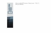 QuarkXPress Server 10.1 ReadMefiles.quark.com/download/.../QuarkXPress_Server/10/... · QuarkXPress Server 10.1 ReadMe QuarkXPress® Server is a high-fidelity content-composition