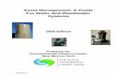 Asset Management: A Guide For Water and Wastewater Systems Asset... · asset management. The techniques involved in asset management have been refined by the international community,