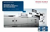 RICOH Pro 8100EX/8100s/ 8110s/8120sHigh-impact, low-cost production workflow The RICOH® Pro 8100 Series black-and-white production MFP offers a combination of power and versatility