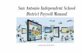 San Antonio Independent School District Payroll Manualorder for the Payroll Department to meet payday deadlines. (See the attached schedules on pages 51-56) D. WEEKLY PAYROLL REPORT: