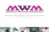 Website Manual for Individual Mentors · mentoring opportunities and establish relationships. Because MWM does not directly send mentees to mentors, it is important for mentors and