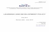 Learning and development policy July 2011 · 6.0 Modernised Learning and Development NIPEC has a modernised view of learning and development and both values and recognises a range