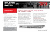 DATA SHEET BROCADE ENCRYPTION SWITCH ENCRYPTION... · 2013-11-03 · Smart cards Master key recovery, quorum authorization, and system recovery operations Compression for tape Hardware-based