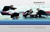 GUÍA DE USUARIO DE LEVEL 3SM WEB MEETINGconferencing.level3.com/~/media/files/brochures/collab/... · 2016-04-12 · Back to TOC 3 Level 3SM Web Meeting – Novedades La inclusión