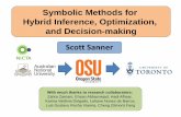 Symbolic Methods for Hybrid Inference, Optimization, and ...users.cecs.anu.edu.au/~ssanner/AAAI16/AAAI_2016_Part_1.pdf · Graphical Models + Symbolic Methods • Specify a graphical