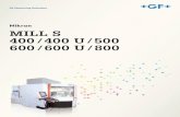 Mikron MILL S 400 / 400 U / 500 600 / 600 U / 800 · High-tech motor Spindles 14 Tool monitoring 15 Table variants, Tooling and Automation 18 ... a c t l y c o m m u i c t i p l a