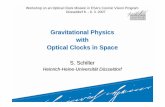 Presentation Schiller Gravitational Physics with Optical Clocksexphy.uni-duesseldorf.de/Opt_clocks_workshop/Talks... · 2015-08-19 · Gravitational Physics with Optical Clocks in
