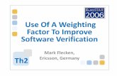 Use Of A Weighting Factor To Improve Software Verification · Case Study Weighting Factor usage in Ericsson Aim was to find out if product quality has improved Different Key Performance