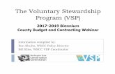 The Voluntary Stewardship Program (VSP)scc.wa.gov/wp-content/uploads/2017/07/2017-2019-VSP-Biennium-Budget-and-K-PPT.pdfVSP budget and county contracting for the 2017-19 biennium.