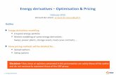Energy derivatives Optimisation & Pricingcermics.enpc.fr/~delmas/Enseig/levy-delatour-derivative.pdf · Energy derivatives ... Like any other commodity market, energy markets have