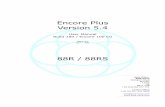 Encore Plus Version 5 - Berklee College of Music · 2013-09-13 · Encore Plus Version 5.4 User Manual Build 180 / Encore 100 C0 Issue 3.1 527 – 366 88R / 88RS Head Office: AMS