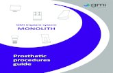 GMI implant system MONOLITH...This prosthetic procedures guide or prosthetic manual for the GMI monolith implant system is designed solely to provide instructions for using GMI monolith
