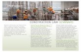 CONSTRUCTION LAW SEMINARS...overlooked contract proposal, negotiation, and execution portions of a construction project can prove to be quite costly. In order to avoid these problems,