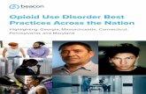 Opioid Use Disorder Best Practices Across the Nation · The personal, economic and societal implications of opioid use disorder (OUD) are well-known. States have made progress in
