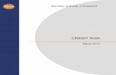 CREDIT RISK - Monetary Authority of Singapore · assessing credit risk and ensure that credit risk management is part of an integrated approach to the management of all financial