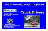 Chris Roe – MDOT Prevailing Wage Compliance (517) 202-3716 · 2016-02-25 · Chris Roe – MDOT Truck Drivers Prevailing Wage Compliance (517) ... Trucking - DBRA There are two