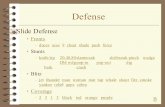 Defense - SECOND EFFORT · Defense!Slide Defense • Fronts – duces aces 9 cheat shade push force • Stunts – knife/rip 20,40,80slantweak shiftweak pinch wedge Dbl wdgpop-in