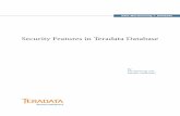 Security Features in Teradata Database Teradata Database. Teradata Solutions Methodology Teradata believes