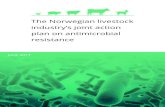 The Norwegian livestock industry’s joint action plan on ... · 6 | The Norwegian livestock industry’s joint action plan on antimicrobial resistance Antimicrobial agents and antimicrobial