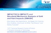 IMPACT2014 (IMPACT) and Structural Mechanics Analysis of ...safir2014.vtt.fi/interim2013/day2/7_1_SMASH_Interim.pdf · IMPACT2014 (IMPACT) and Structural Mechanics Analysis of Soft