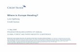 Where is Europe Heading? - PwC · Where is Europe Heading? Lars Kjellberg Credit Suisse IMPORTANT DISCLOSURES AND ANALYST CERTIFICATIONS ARE IN THE DISCLOSURE APPENDIX. U.S. Disclosure: